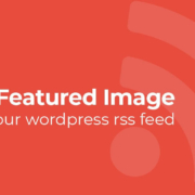 Wordpress rss feed featured image